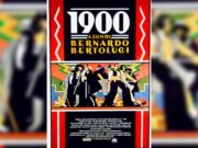 «1900», το αριστούργημα του Μπερτολούτσι, σε δύο μέρη στο Σινέ Έναστρον στις 8 και 9 Σεπτεμβρίου
